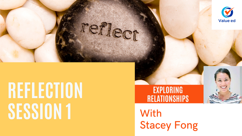 Exploring Relationships - Reflection Session 1